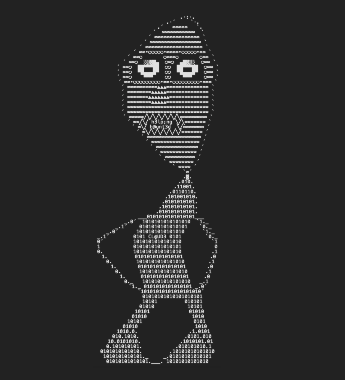 ASCII-art image on a black background depicting an alien/ghost-like humanoid: a large teardrop-shaped head with hollow ringed eyes and a jagged row of triangular teeth, tapering into a diamond-shaped torso made of binary digits (0s and 1s) with the text 'CL@UD3' embedded in leetspeak. Small leetspeak text 'h3lp;ng h@unt3d' is embedded across the mouth area. Creepypasta/glitch-art style ASCII illustration.